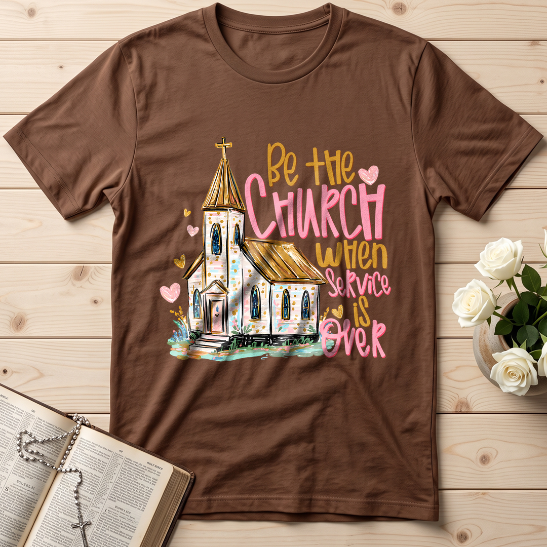 Be The Church When Service Is Over 01