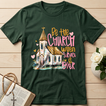 Be The Church When Service Is Over 01
