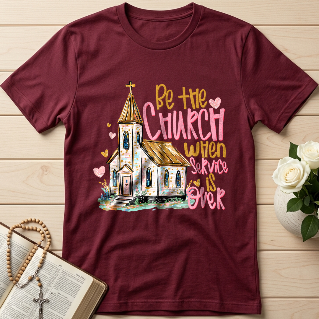 Be The Church When Service Is Over 01