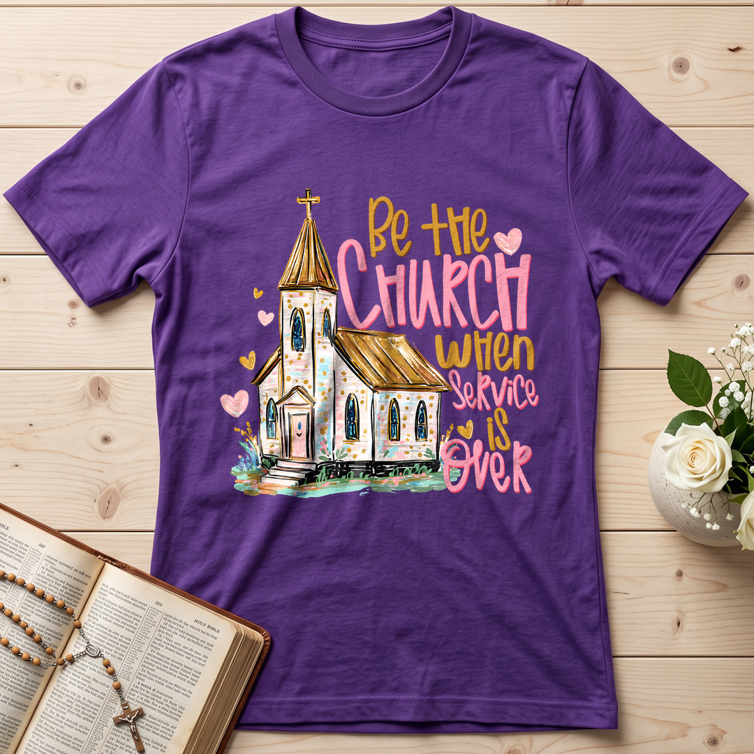 Be The Church When Service Is Over 01