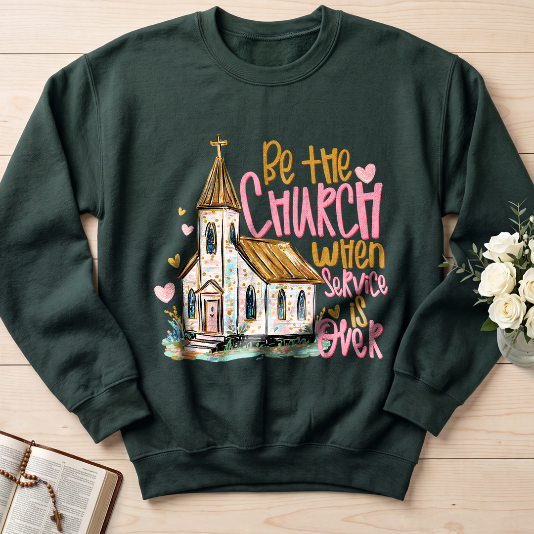 Be The Church When Service Is Over 01