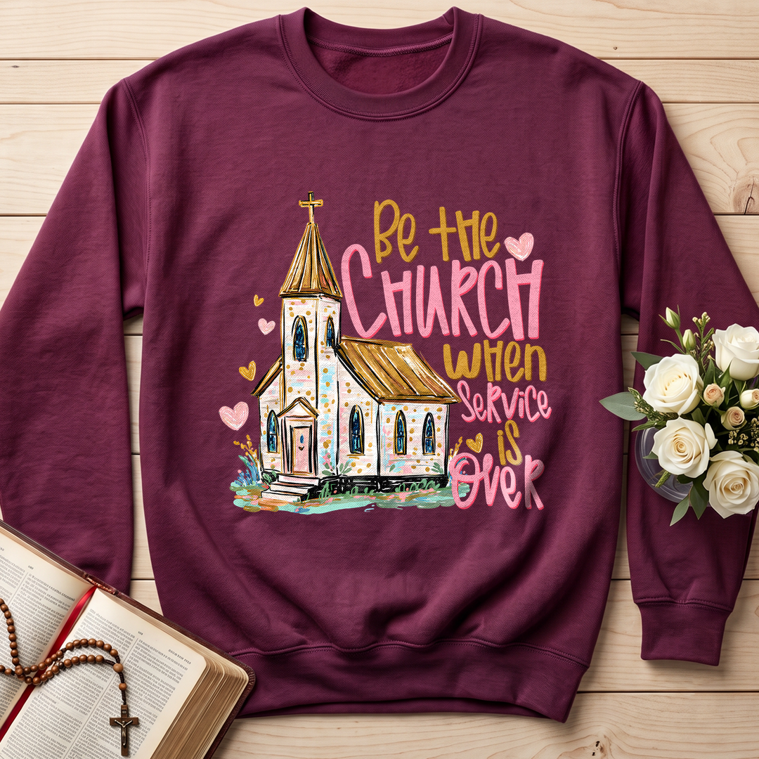 Be The Church When Service Is Over 01