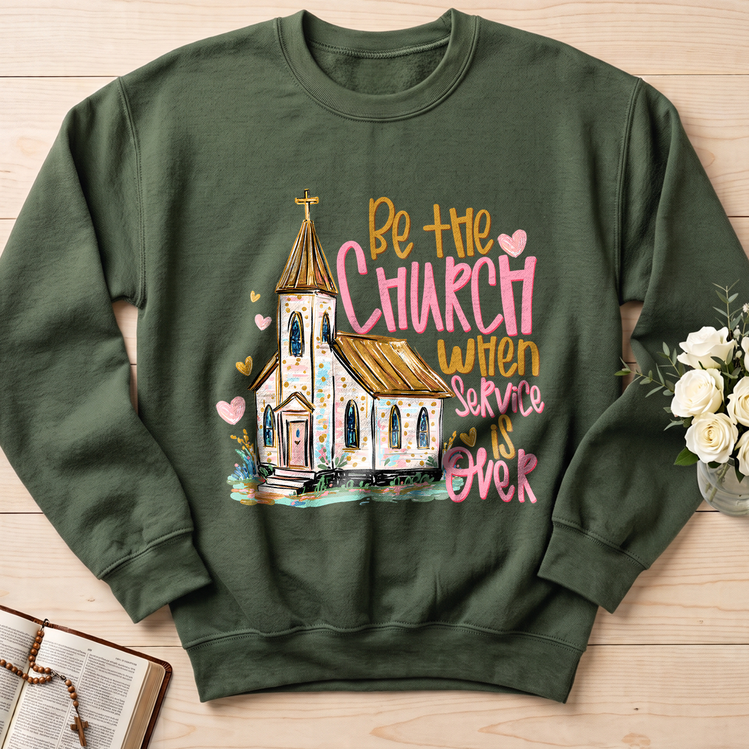 Be The Church When Service Is Over 01