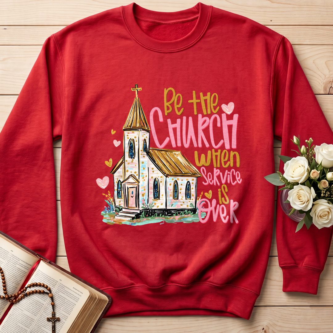 Be The Church When Service Is Over 01