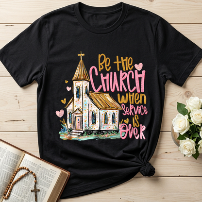 Be The Church When Service Is Over 01