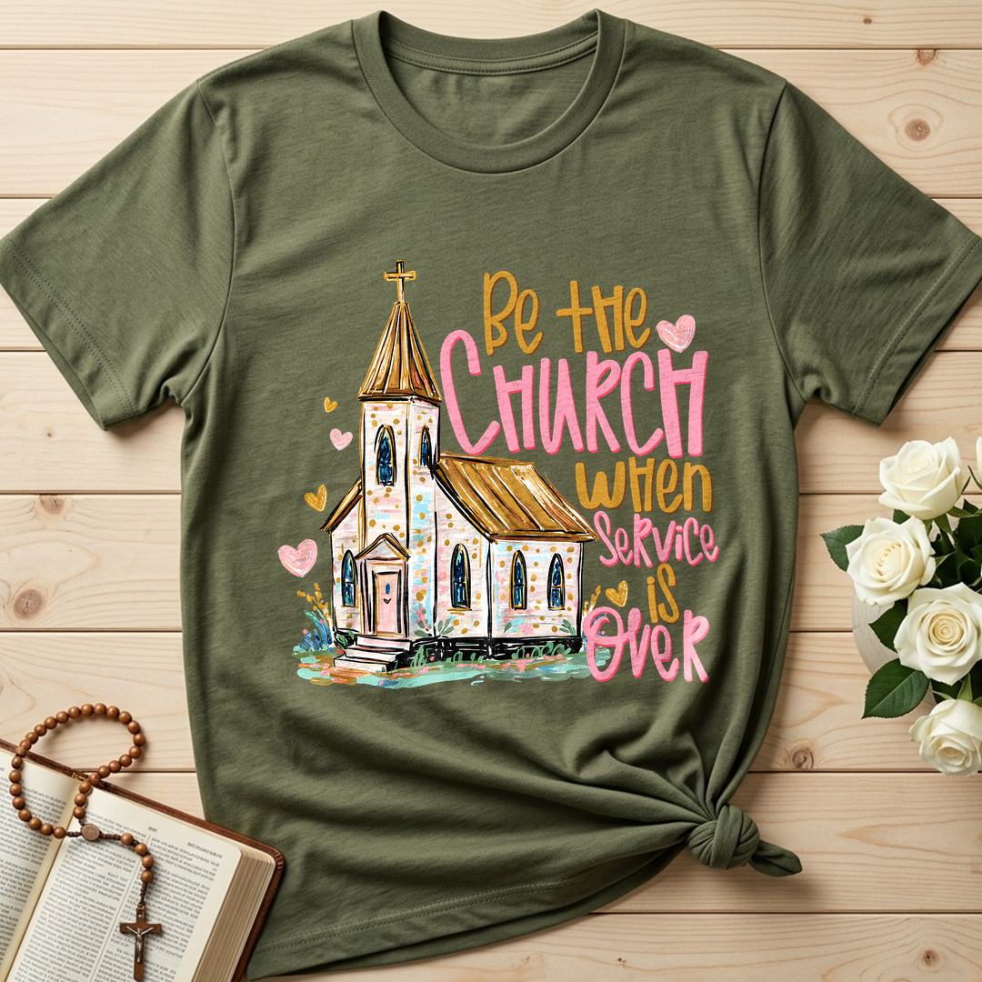 Be The Church When Service Is Over 01