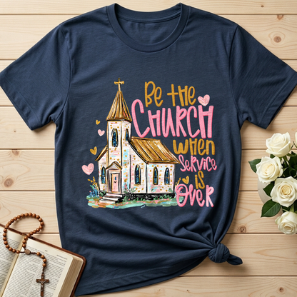 Be The Church When Service Is Over 01