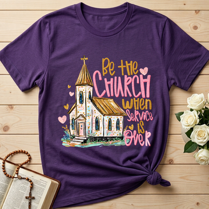 Be The Church When Service Is Over 01