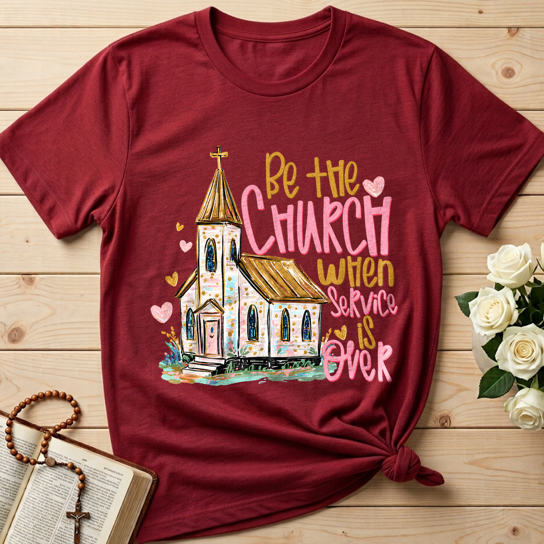 Be The Church When Service Is Over 01