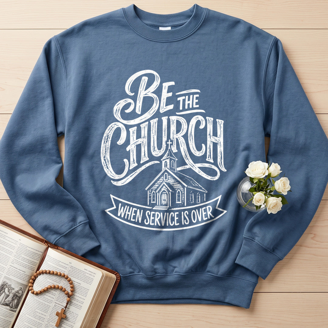 Be The Church When Service Is Over 02