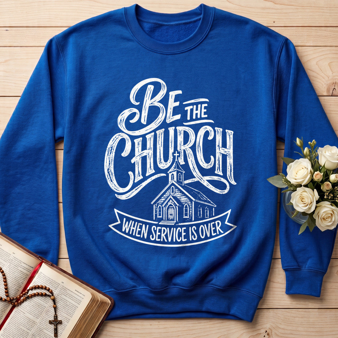 Be The Church When Service Is Over 02