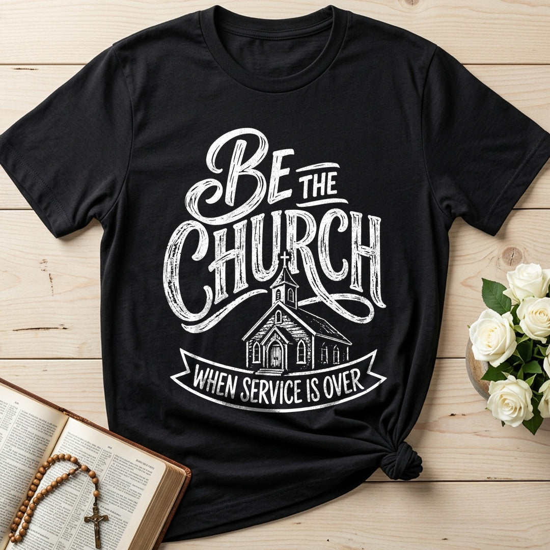 Be The Church When Service Is Over 02