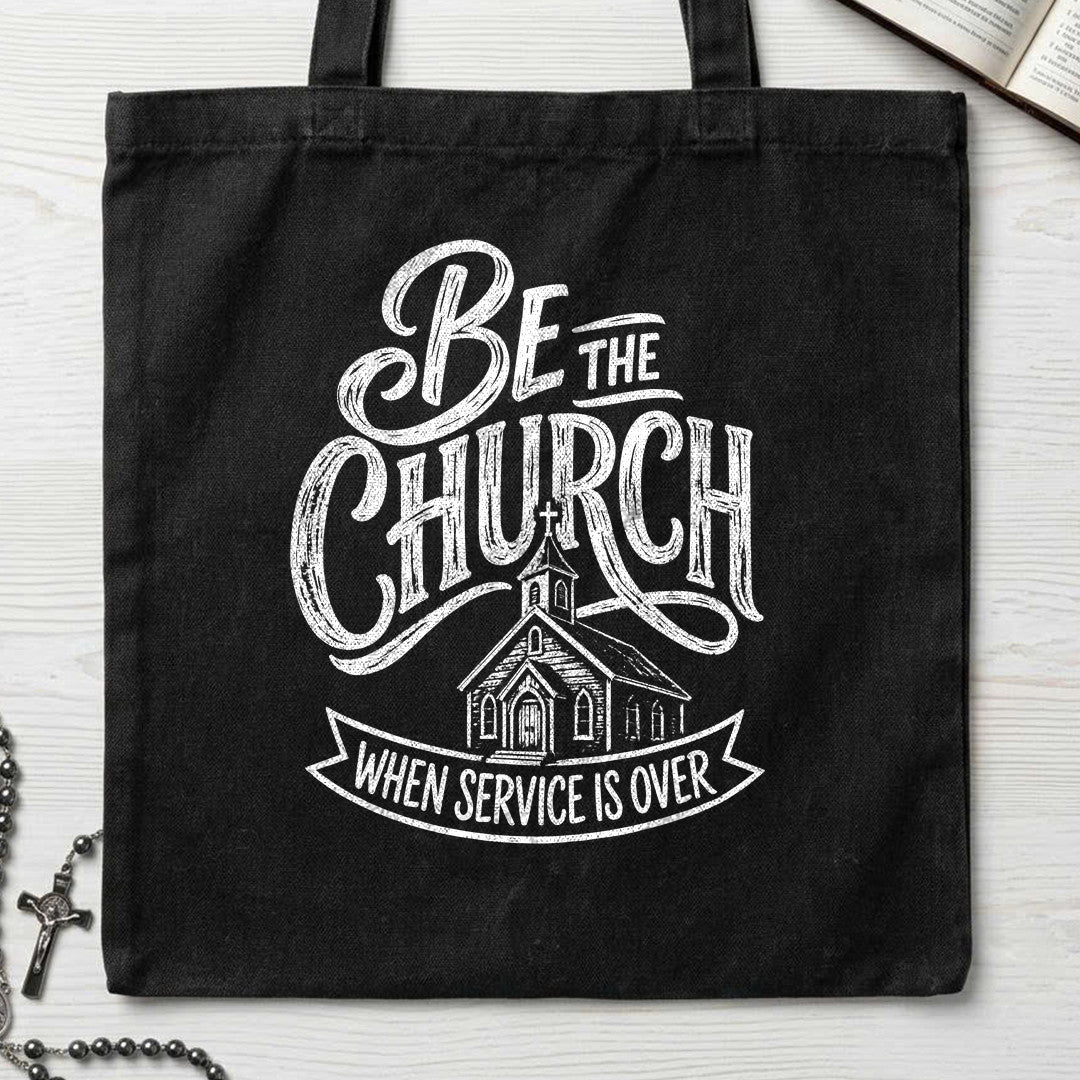 Be The Church When Service Is Over 02