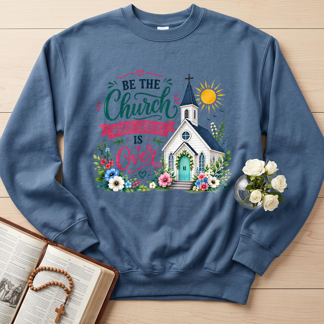 Be The Church When Service Is Over 03