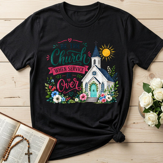 Be The Church When Service Is Over 03