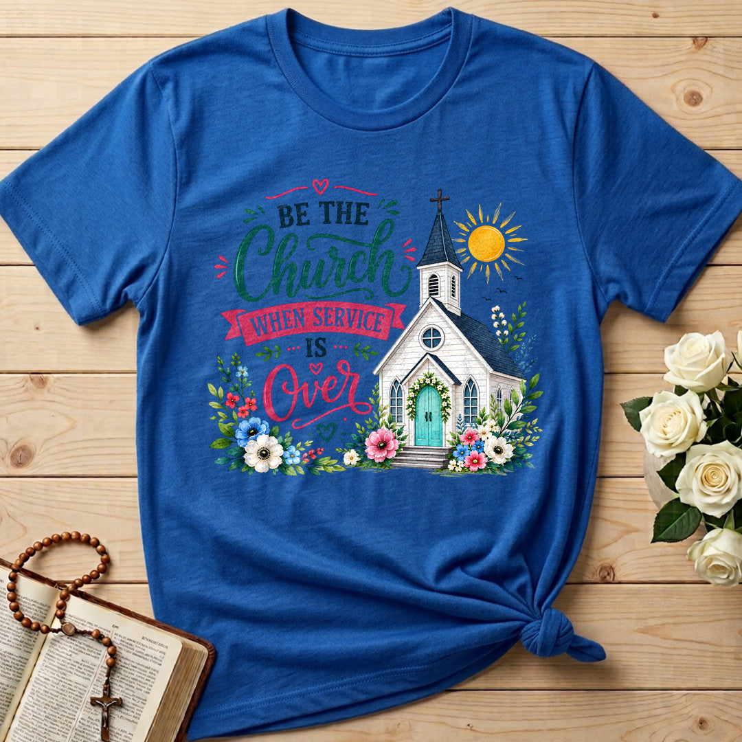 Be The Church When Service Is Over 03