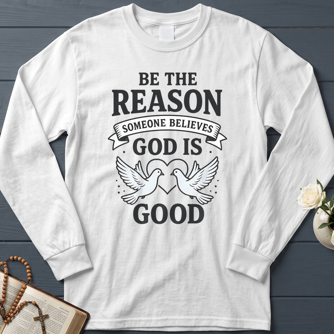Be The Reason Someone Believes God Is Good 01