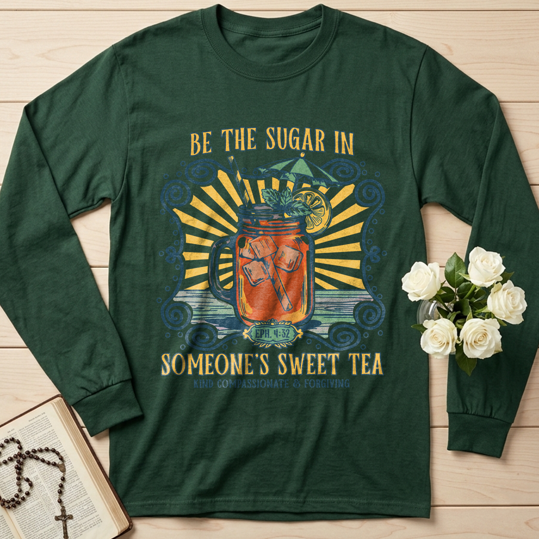 Be The Sugar In Eph. 4.32 Someone's Sweet Tea 01