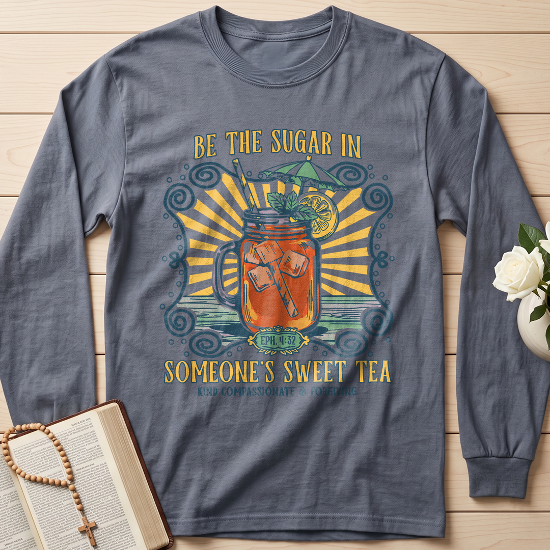 Be The Sugar In Eph. 4.32 Someone's Sweet Tea 01