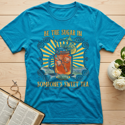 Be The Sugar In Eph. 4.32 Someone's Sweet Tea 01
