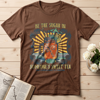 Be The Sugar In Eph. 4.32 Someone's Sweet Tea 01