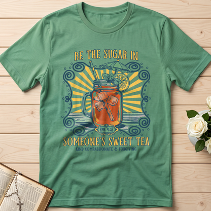 Be The Sugar In Eph. 4.32 Someone's Sweet Tea 01