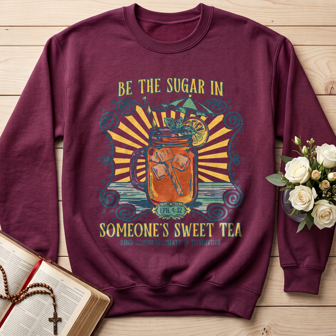 Be The Sugar In Eph. 4.32 Someone's Sweet Tea 01
