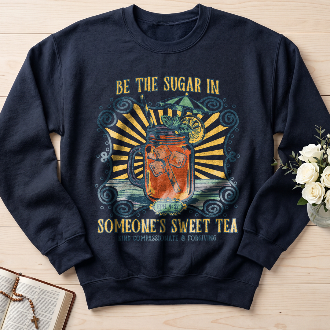 Be The Sugar In Eph. 4.32 Someone's Sweet Tea 01