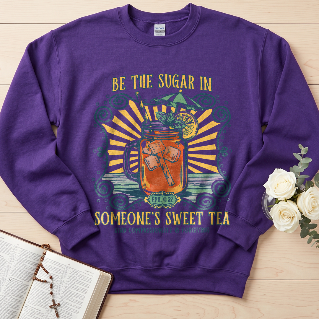 Be The Sugar In Eph. 4.32 Someone's Sweet Tea 01