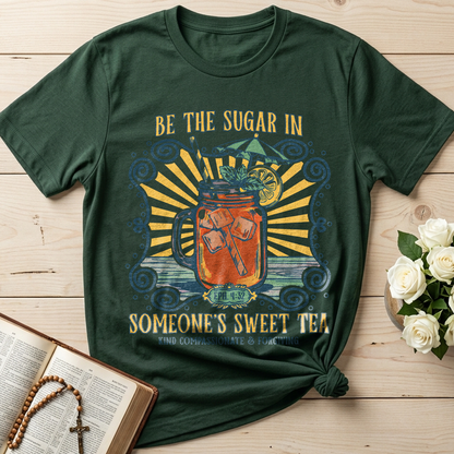 Be The Sugar In Eph. 4.32 Someone's Sweet Tea 01