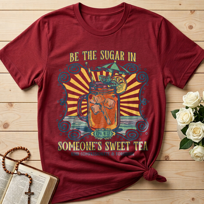 Be The Sugar In Eph. 4.32 Someone's Sweet Tea 01