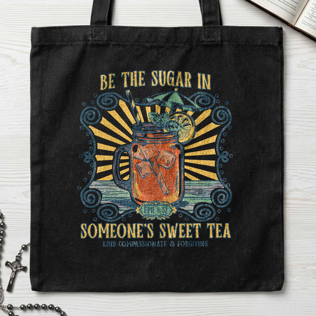 Be The Sugar In Eph. 4.32 Someone's Sweet Tea 01