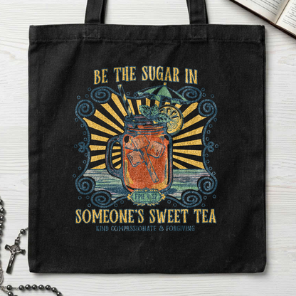 Be The Sugar In Eph. 4.32 Someone's Sweet Tea 01