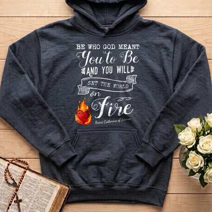 Be Who God Meant You To Be And You Will Set The World On Fire 01