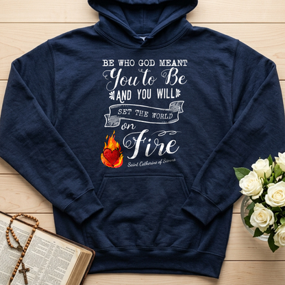 Be Who God Meant You To Be And You Will Set The World On Fire 01
