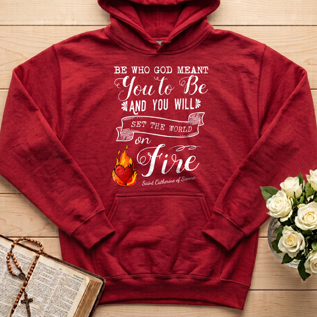 Be Who God Meant You To Be And You Will Set The World On Fire 01