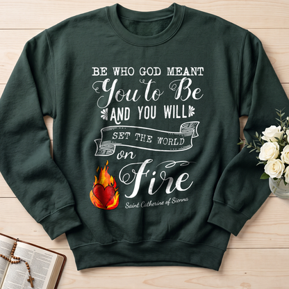 Be Who God Meant You To Be And You Will Set The World On Fire 01