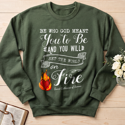 Be Who God Meant You To Be And You Will Set The World On Fire 01