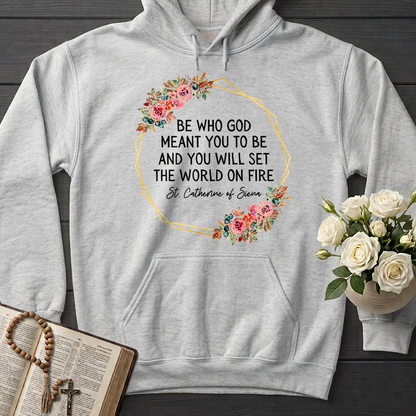 Be Who God Meant You To Be And You Will Set The World On Fire 02