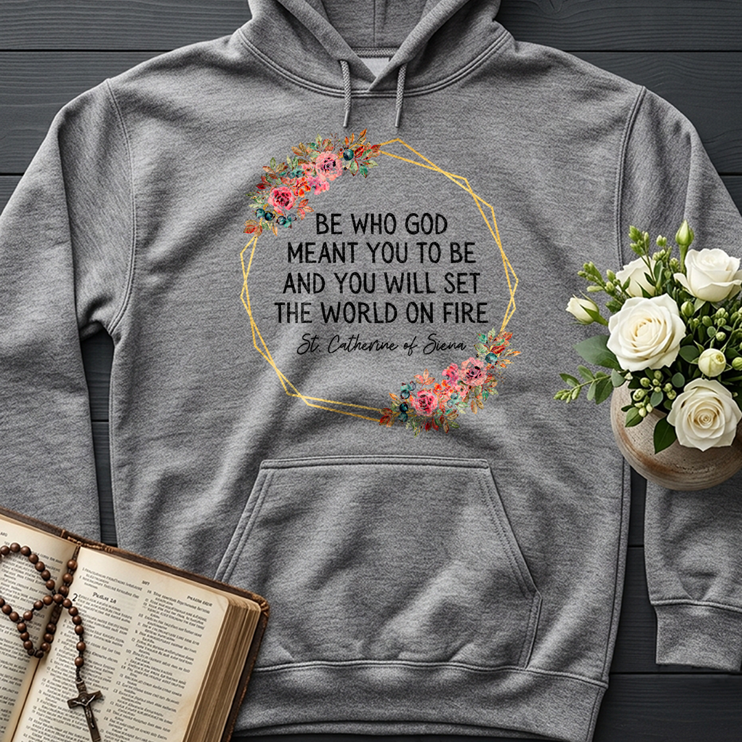 Be Who God Meant You To Be And You Will Set The World On Fire 02