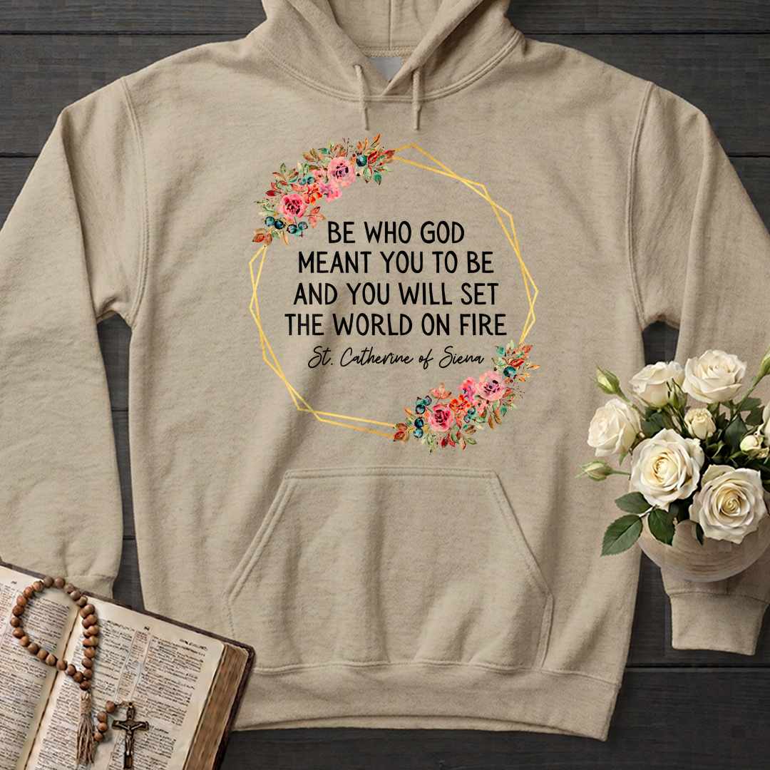 Be Who God Meant You To Be And You Will Set The World On Fire 02