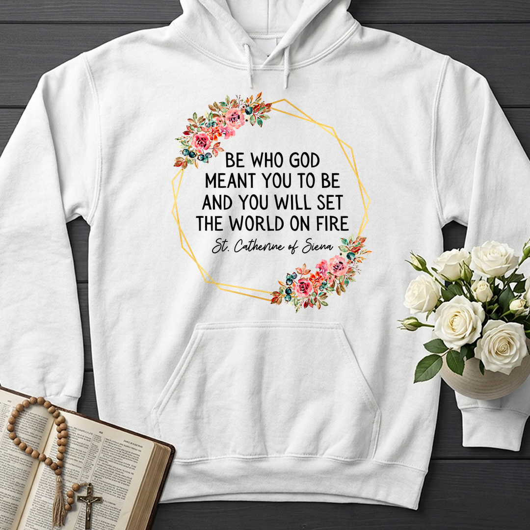 Be Who God Meant You To Be And You Will Set The World On Fire 02