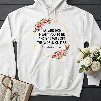 Be Who God Meant You To Be And You Will Set The World On Fire 02