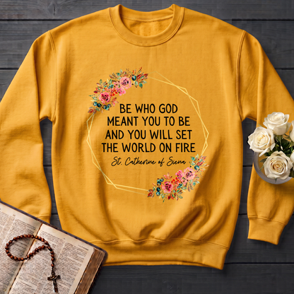 Be Who God Meant You To Be And You Will Set The World On Fire 02