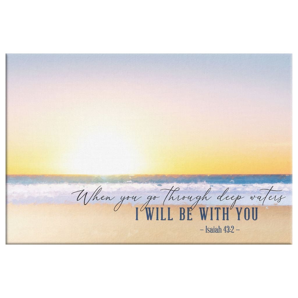Beach Sunset, Isaiah 43:2 When You Go Through Deep Waters Wall Art Canvas