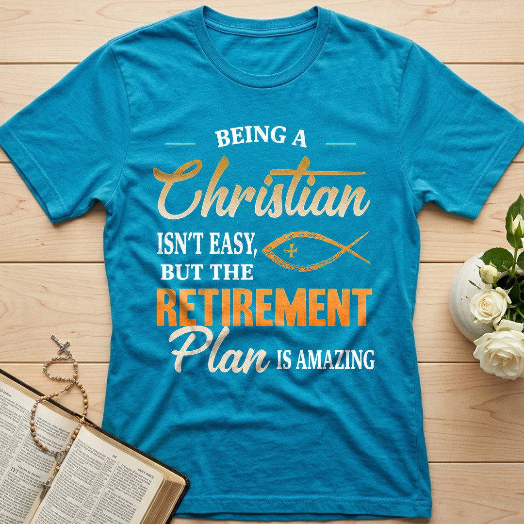 Being Christian Isn't Easy But The Retirement Plan Is Amazing 19