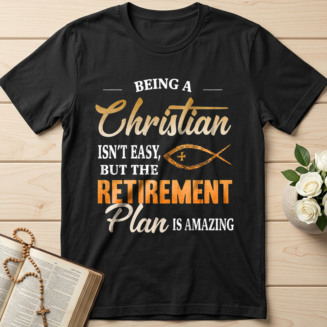 Being Christian Isn't Easy But The Retirement Plan Is Amazing 19