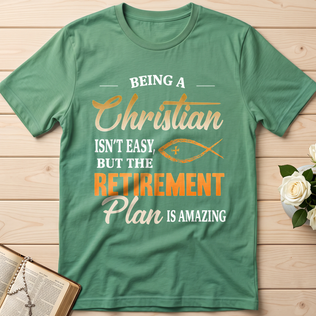 Being Christian Isn't Easy But The Retirement Plan Is Amazing 19