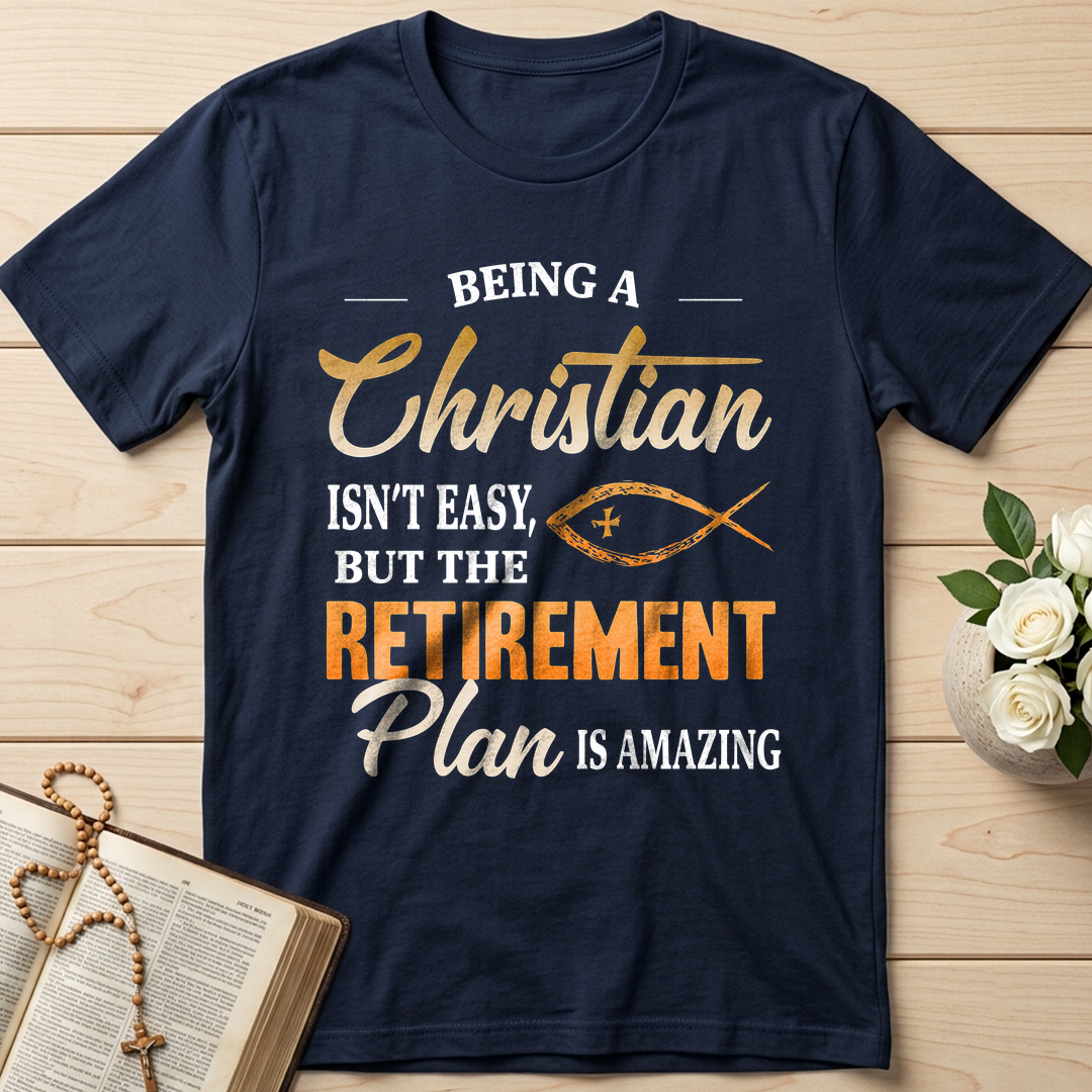 Being Christian Isn't Easy But The Retirement Plan Is Amazing 19