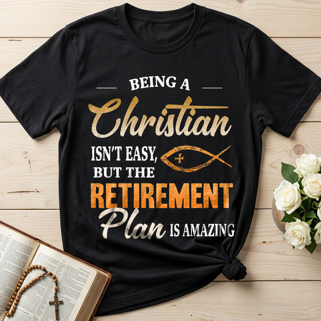 Being Christian Isn't Easy But The Retirement Plan Is Amazing 19